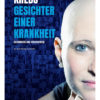 Krebs - Gesichter einer Krankheit